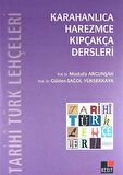 Tarihi Türk Lehçeleri; Karahanlıca, Harezmce, Kıpçakça Dersleri