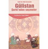 Sadi ile Sudi Arasında Gülistan Şerhi’nden Seçmeler