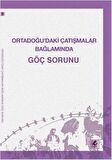 Ortadoğu’daki Çatışmalar Bağlamında Göç Sorunu