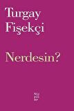 Nerdesin?