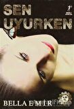 Sen Uyurken