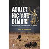 Adalet Hiç Var Olmadı