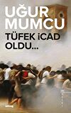 Tüfek İcad Oldu