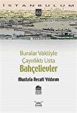 Buralar Vaktiyle Çayırlıktı Usta Bahçelievler