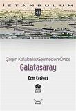 Çılgın Kalabalık Gelmeden Önce Galatasaray