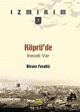 Köprü’de İnecek Var