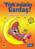 Türk'müsün Gardaş! / Kolektif