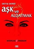 Aşk ve Aldatmak & Kadınlar - Erkekler / Derya Demir