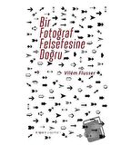 Bir Fotoğraf Felsefesine Doğru