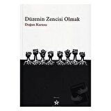 Düzenin Zencisi Olmak
