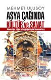 Asya Çağında Kültür ve Sanat