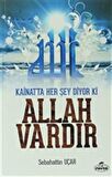 Kainatta Her Şey Diyor Ki Allah Vardır