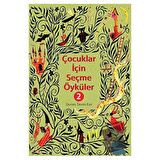 Çocuklar İçin Seçme Öyküler 2