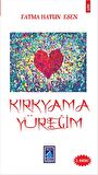 Kırkyama Yüreğim