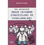 Özel Hastanelerin Hekim İstihdam Stratejileri ve Uygulamaları