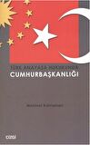 Türk Anayasa Hukukunda Cumhurbaşkanlığı / Mehmet Kahraman / Çizgi Kitabevi Yayınları / 9786054451944