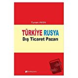 Türkiye Rusya Dış Ticaret Pazarı