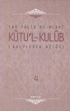 Kutü'l-Kulüb (4 Cilt Takım)