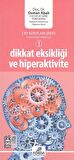 Dikkat Eksikliği ve Hiperaktivite