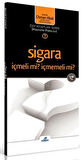 Sigara İçmeli mi, İçmemeli mi?
