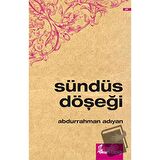 Sündüs Döşeği / Okur Kitaplığı / Abdurrahman Adıyan