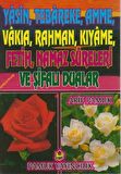 Yasin, Tebareke, Amme, Vakıa, Rahman, Kıyame, Fetih, Namaz Sureleri ve Şifalı Dualar (Yasin-018)