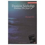 Denizin Söylediği Gotina Deryaye ye