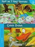 Kurt ve 7 Keçi Yavrusu - Çirkin Ördek