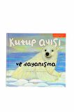 Kutup Ayısı ve Dayanışma - Jose Moran - Çiçek Yayıncılık