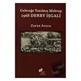 Geleceğe Yazılmış Mektup - 1968 Derby İşgali