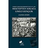 Mektepten Sokağa Liseli Gençlik