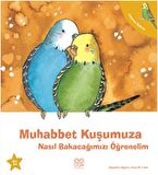 Muhabbet Kuşumuza Nasıl Bakacağımızı Öğrenelim