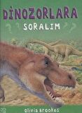 Dinozorlara Soralım
