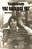 Yazabilirsen Yaz Gazeteci Yaz / Tülay Cengiz