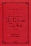 Bediüzzaman Said Nursi’nin İlk Dönem Eserleri