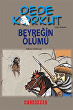 Dede Korkut / Beyreğin Ölümü (Çizgi Roman) / Serdar Demircan