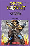Dede Korkut / Seğrek (Çizgi Roman) / Serdar Demircan
