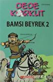 Dede Korkut - Bamsı Beyrek 2 - Serdar Demircan - Bilgeoğuz Yayınları