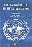 Birleşmiş Milletler : BM Sistemi ve Reformu
