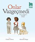 Onlar Vazgeçmedi