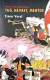 Tuğ, Nevbet, Mehter Türklerde Askeri Müzik Geleneği
