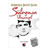 Kıbrıslı Şehit Şair Süleyman Uluçamgil