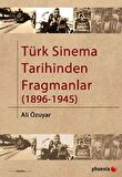 Türk Sinema Tarihinden Fragmanlar (1896-1945)