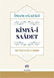 Kimya-i Saadet - Mutluluğun Sırrı