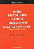 Enerji Sektöründe Yatırım Projelerinin Değerlendirilmesi