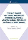 Vekalet Teorisi Ve Kaynak Bağımlılığı Teorisi Bağlamında, Yönetim Kurulu Özellikleri Ve Finansal Performans