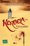 Kerbela'nın Gözyaşları / Ömer Faruk Reca