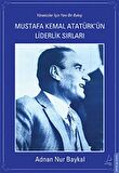 Mustafa Kemal Atatürk'ün Liderlik Sırları