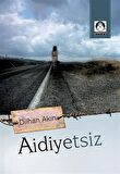Aidiyetsiz / Dilhan Akın