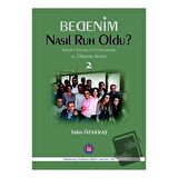 Bedenim Nasıl Ruh Oldu?